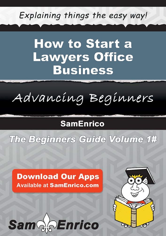 How to Start a Lawyers Office Business