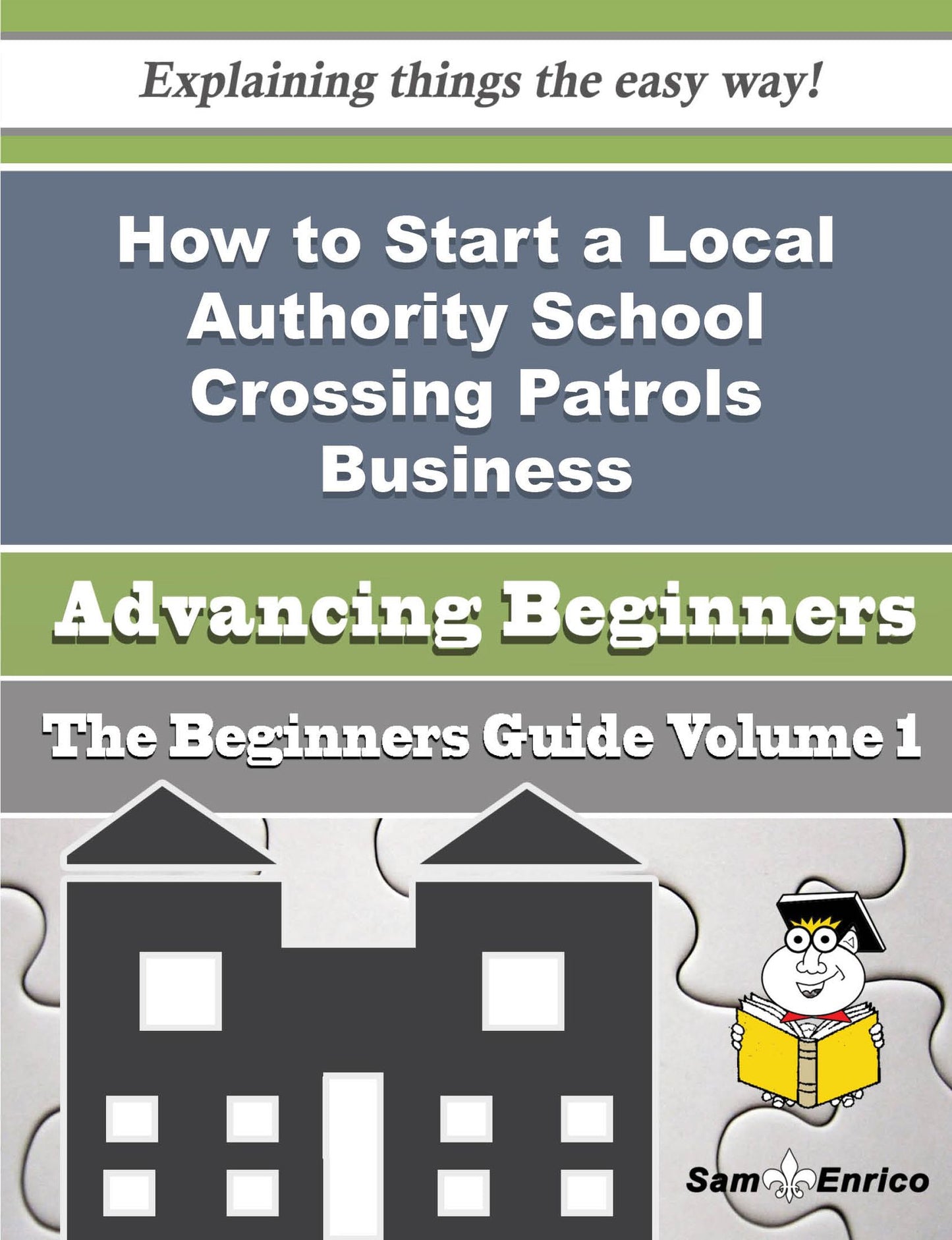 How to Start a Local Authority School Crossing Patrols Business (Beginners Guide)