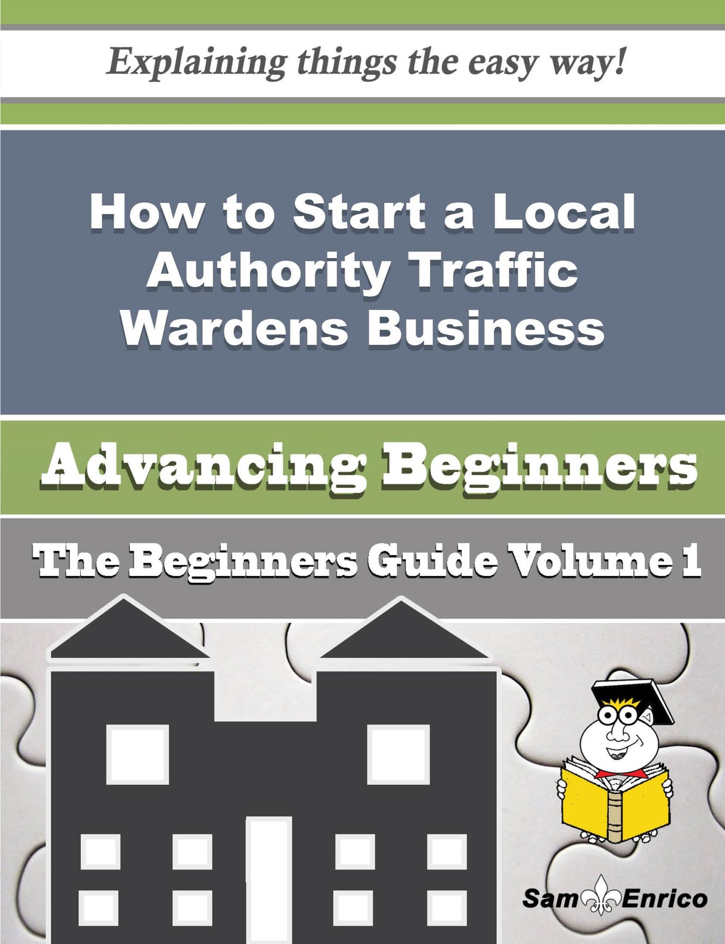 How to Start a Local Authority Traffic Wardens Business (Beginners Guide)
