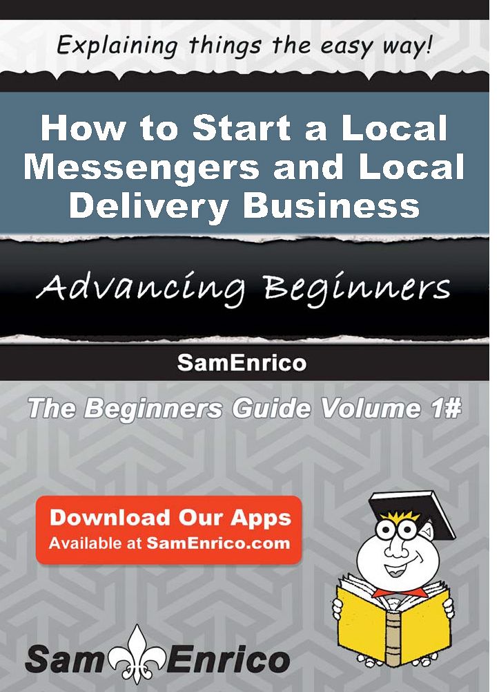 How to Start a Local Messengers and Local Delivery Business