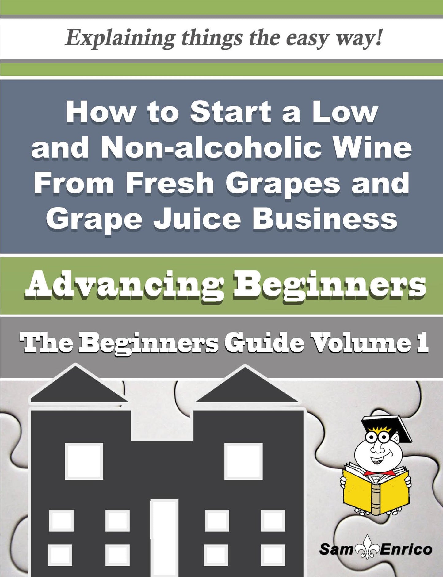 How to Start a Low and Non-alcoholic Wine From Fresh Grapes and Grape Juice Business (Beginners Guid