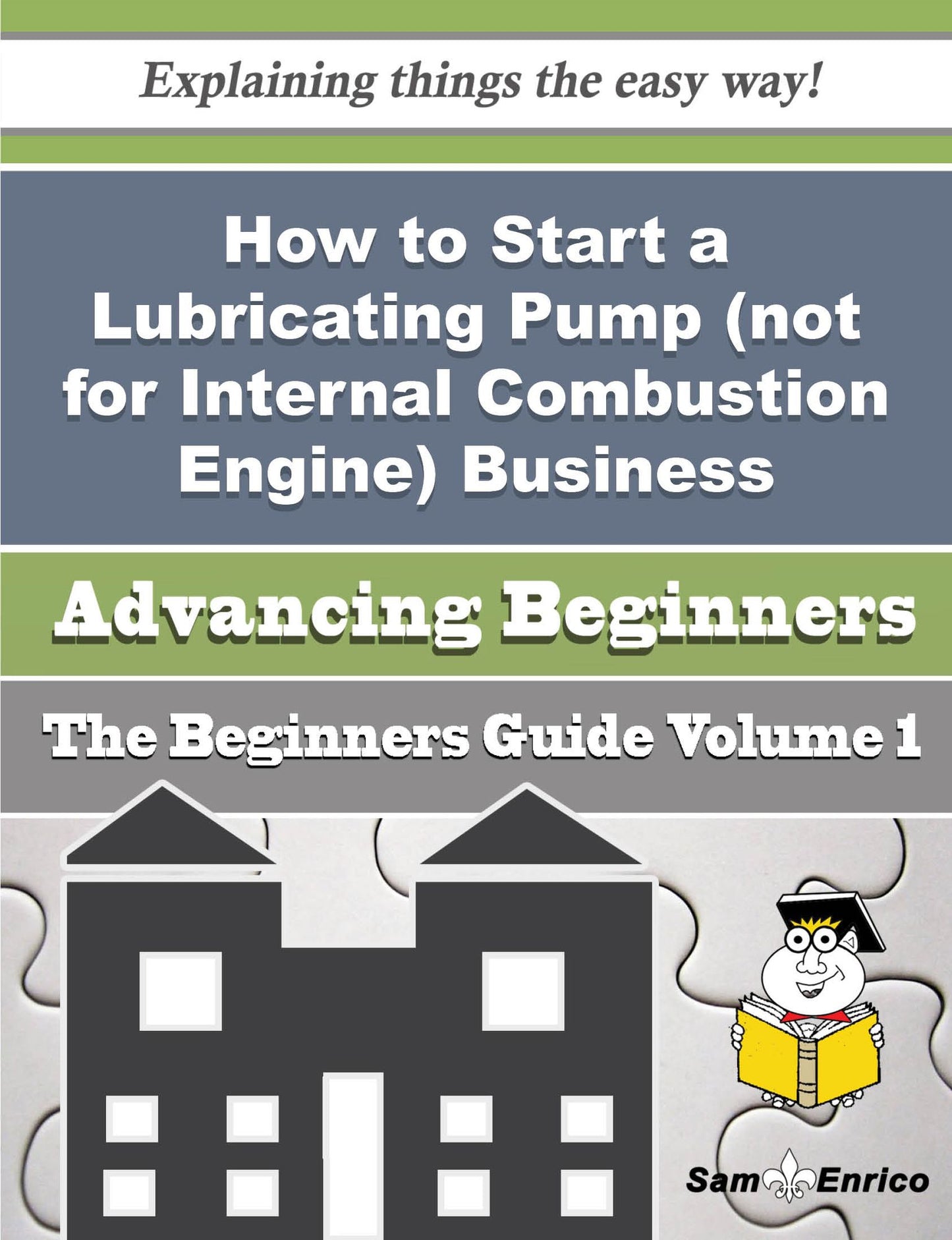 How to Start a Lubricating Pump (not for Internal Combustion Engine) Business (Beginners Guide)