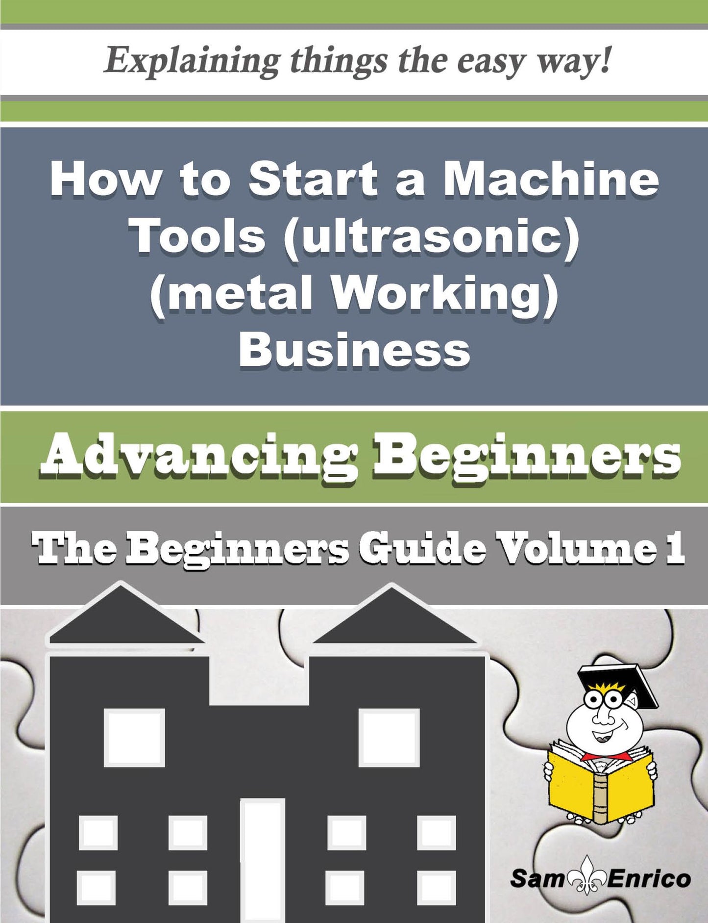 How to Start a Machine Tools (ultrasonic) (metal Working) Business (Beginners Guide)
