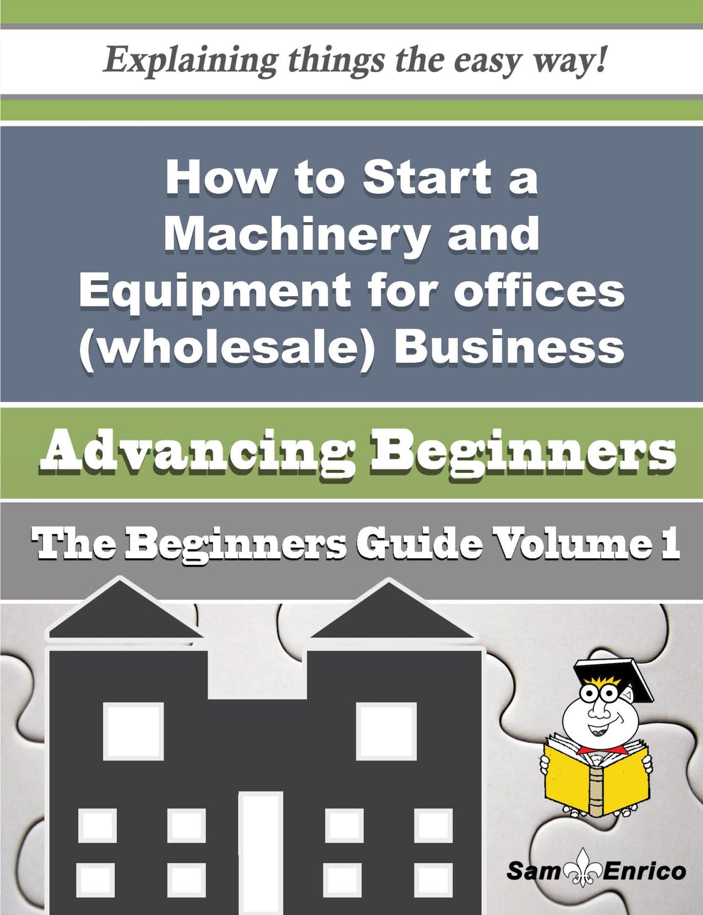 How to Start a Machinery and Equipment for offices (wholesale) Business (Beginners Guide)