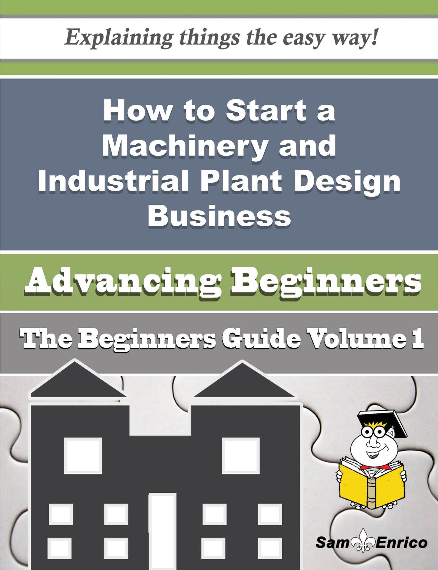 How to Start a Machinery and Industrial Plant Design Business (Beginners Guide)