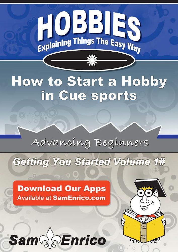 How to Start a Hobby in Cue sports