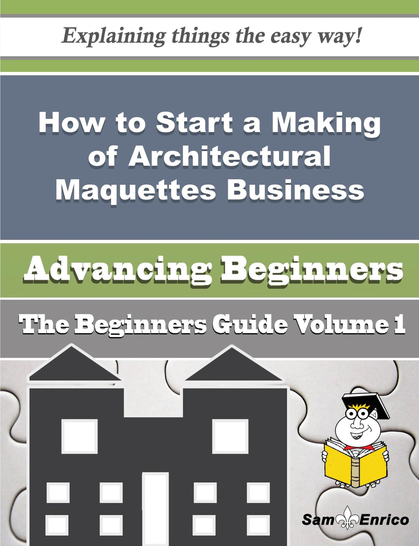How to Start a Making of Architectural Maquettes Business (Beginners Guide)
