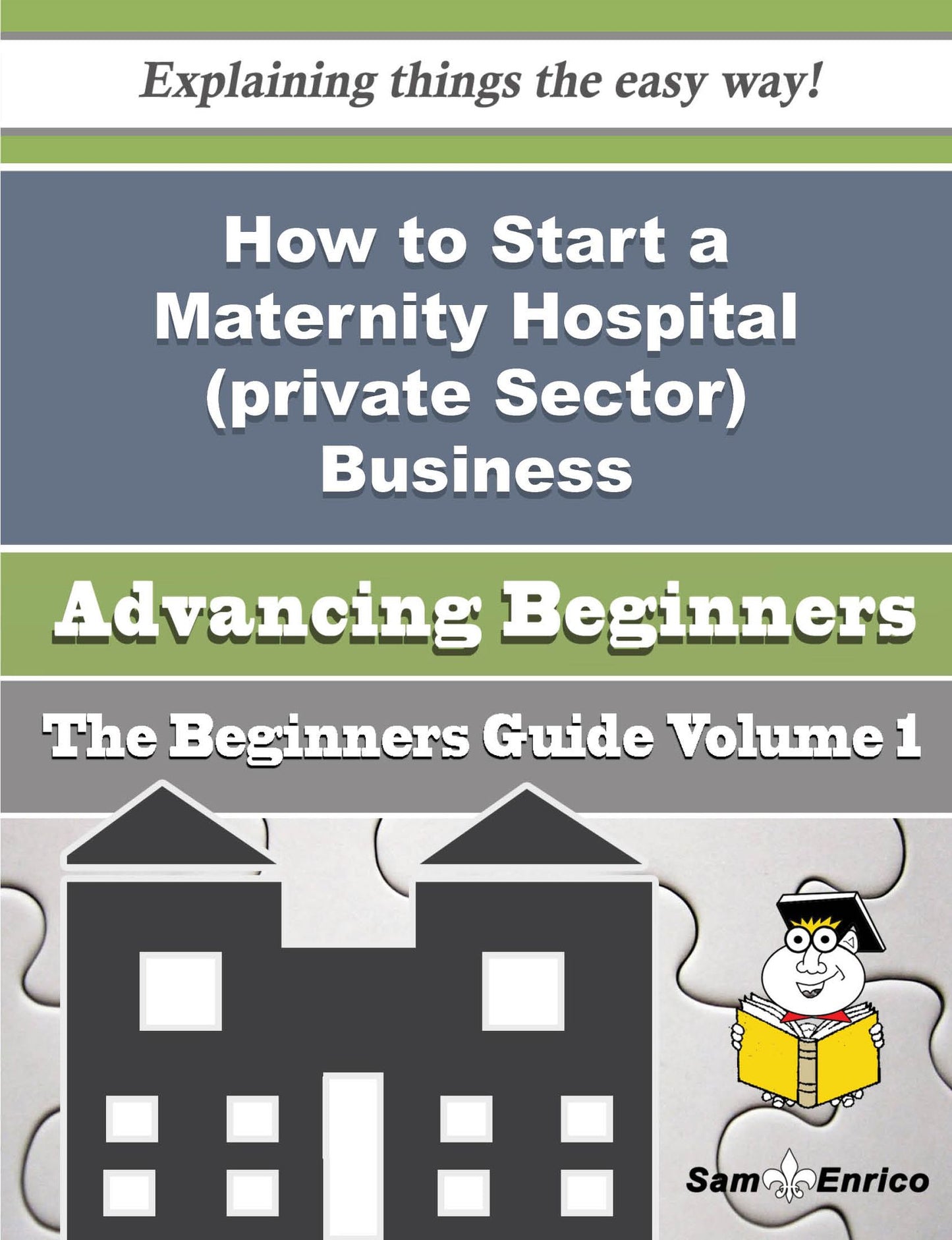 How to Start a Maternity Hospital (private Sector) Business (Beginners Guide)