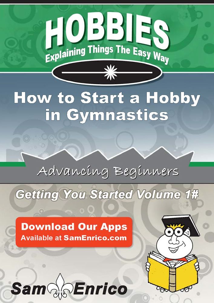 How to Start a Hobby in Gymnastics