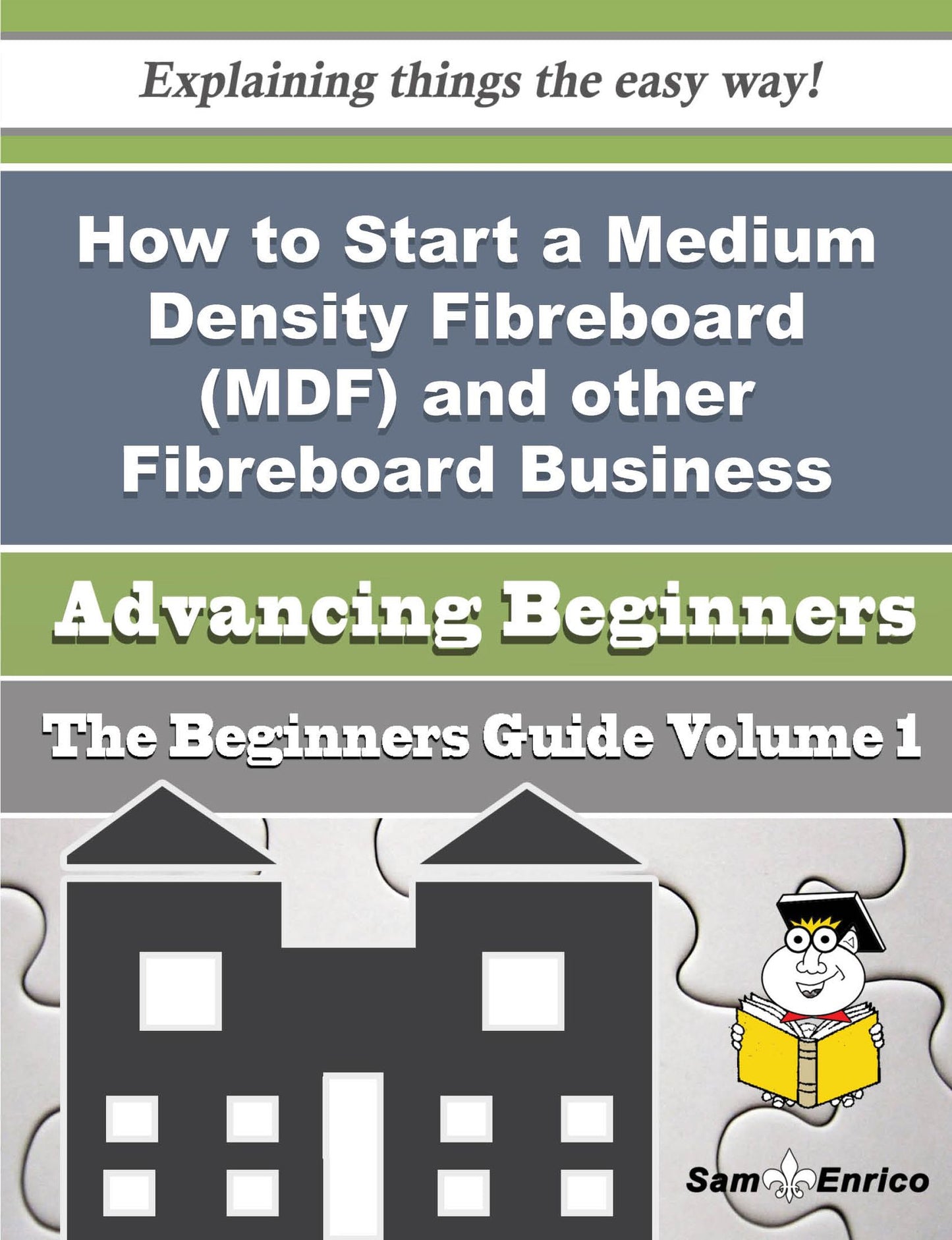 How to Start a Medium Density Fibreboard (MDF) and other Fibreboard Business (Beginners Guide)