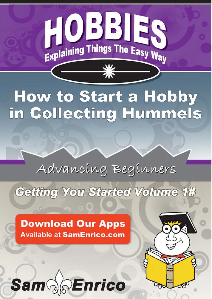 How to Start a Hobby in Collecting Hummels