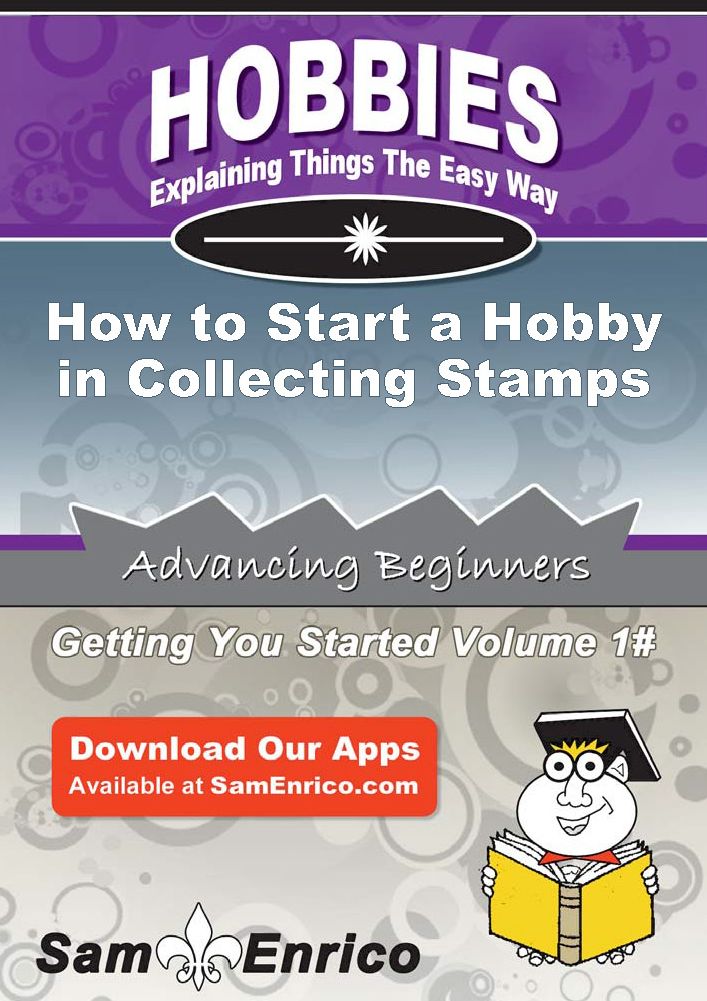 How to Start a Hobby in Collecting Stamps