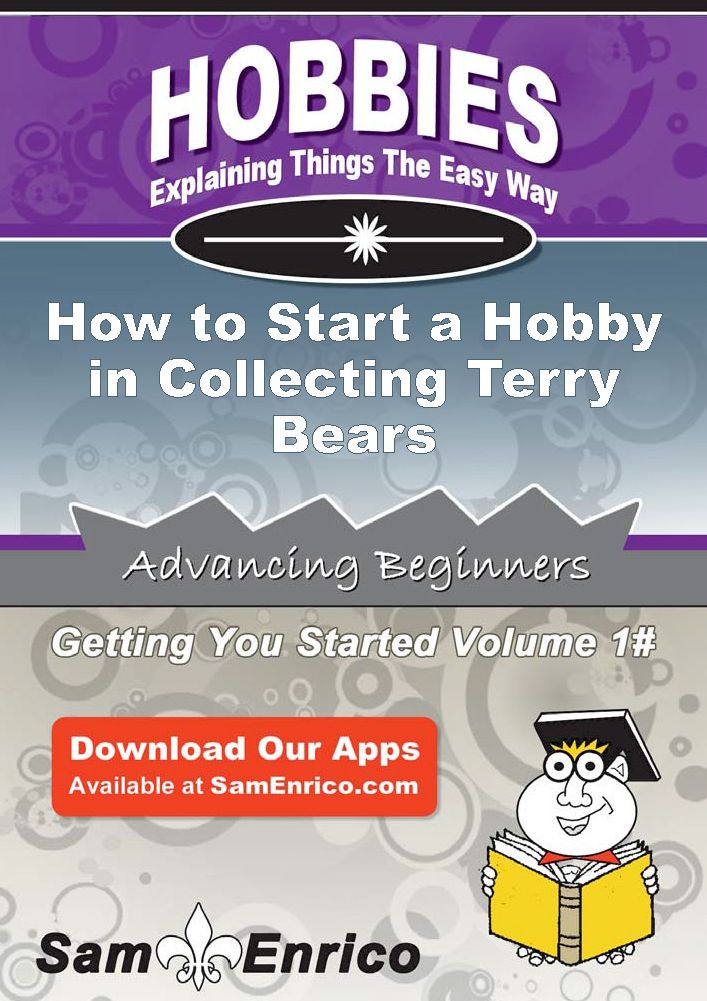 How to Start a Hobby in Collecting Terry Bears