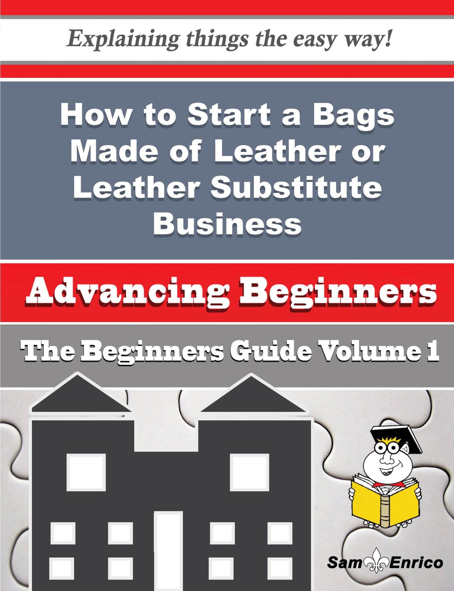How to Start a Bags Made of Leather or Leather Substitute Business (Beginners Guide)