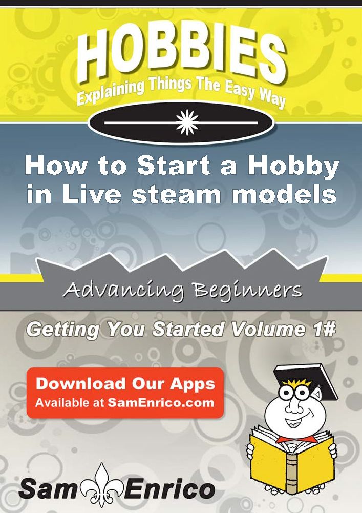 How to Start a Hobby in Live steam models