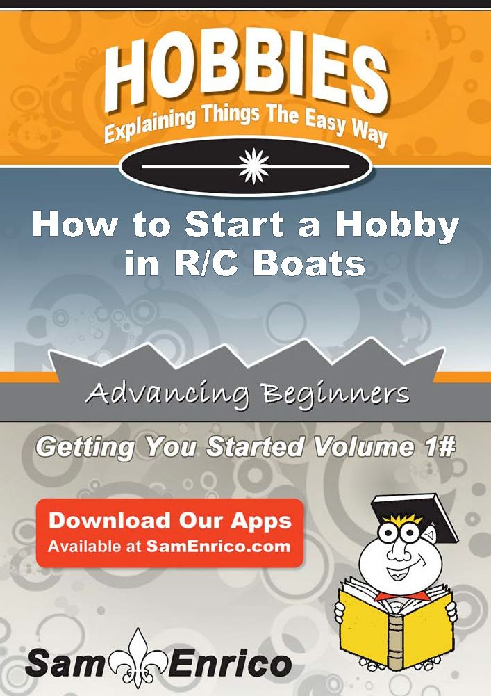 How to Start a Hobby in R/C Boats