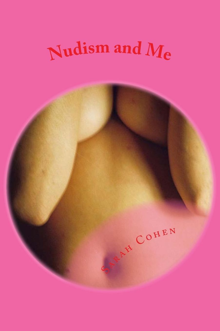 Nudism and Me: Fun in the Sun