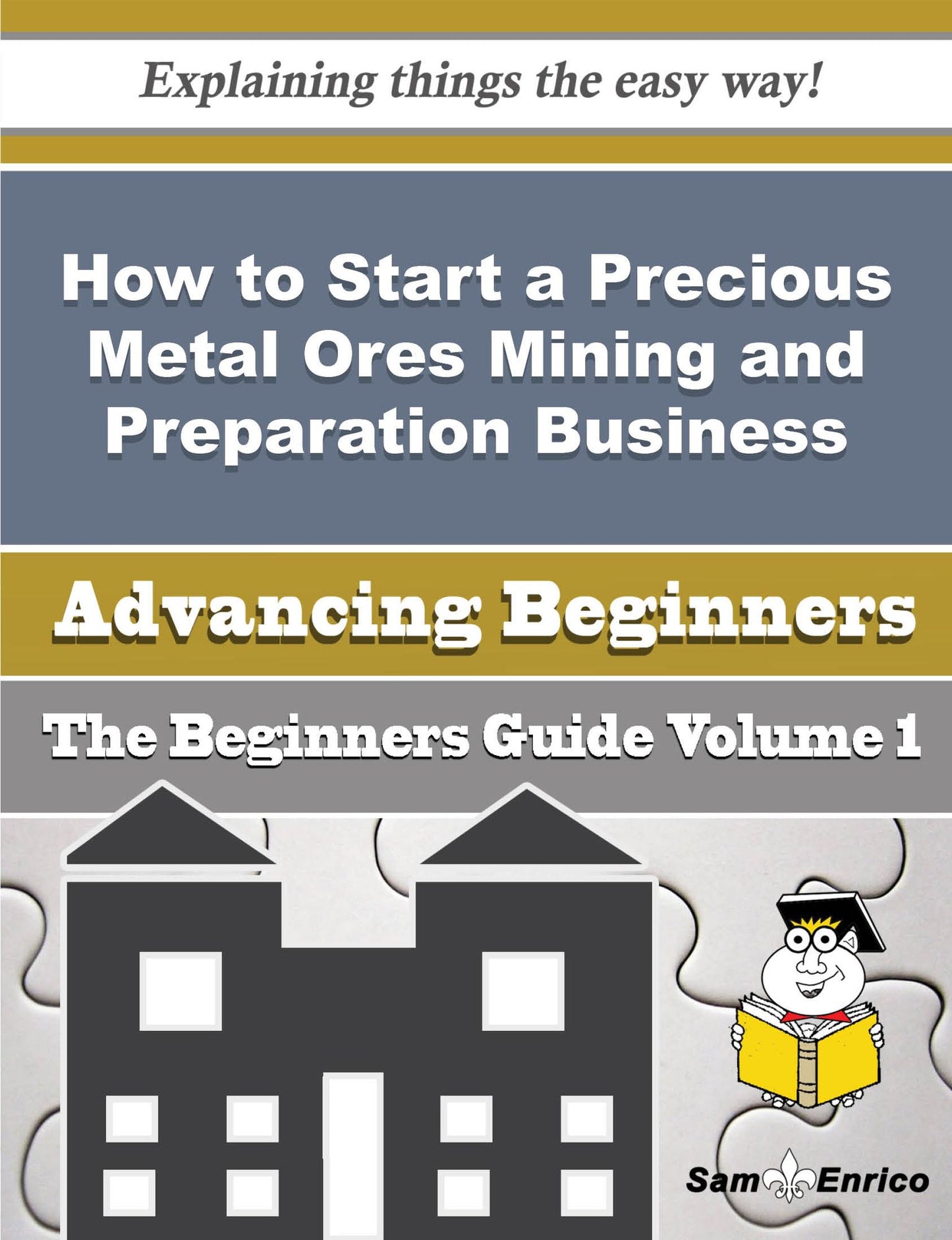 How to Start a Precious Metal Ores Mining and Preparation Business (Beginners Guide)