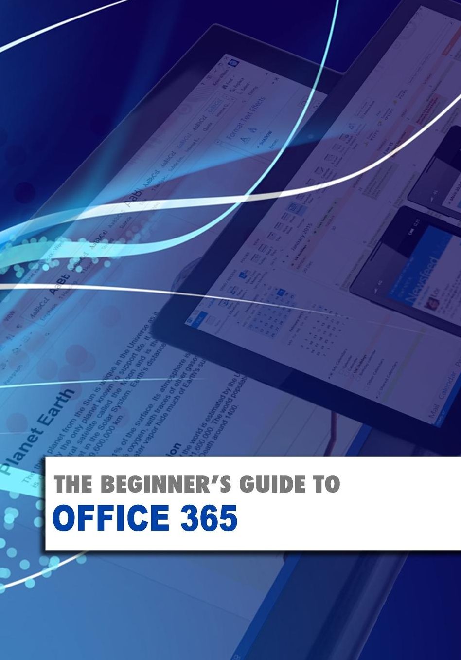 The Beginner's Guide to OFFICE 365