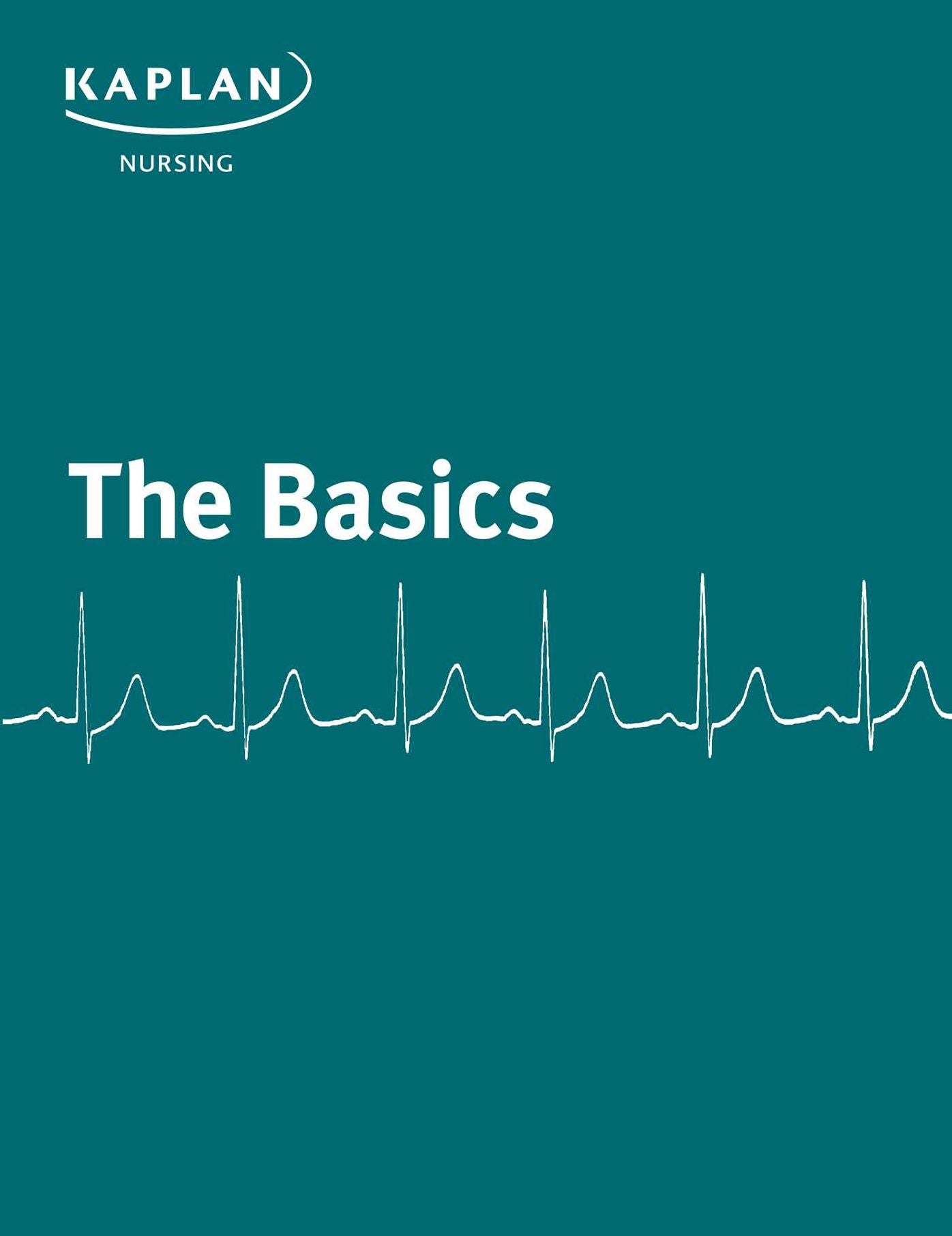 Basics: A Comprehensive Outline of Nursing School Content