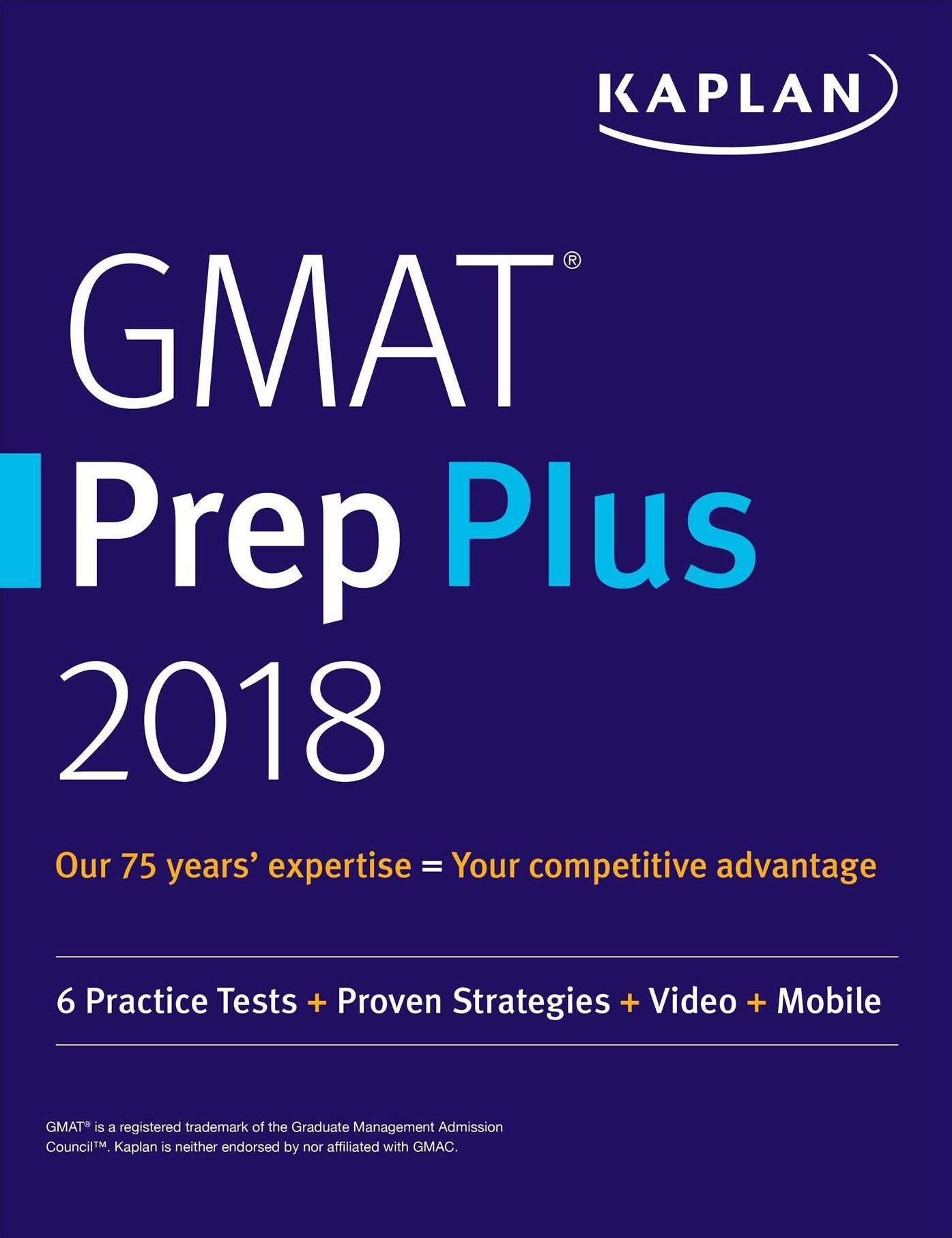 GMAT Prep Plus 2018: 6 Practice Tests + Proven Strategies + Online + Video + Mobile