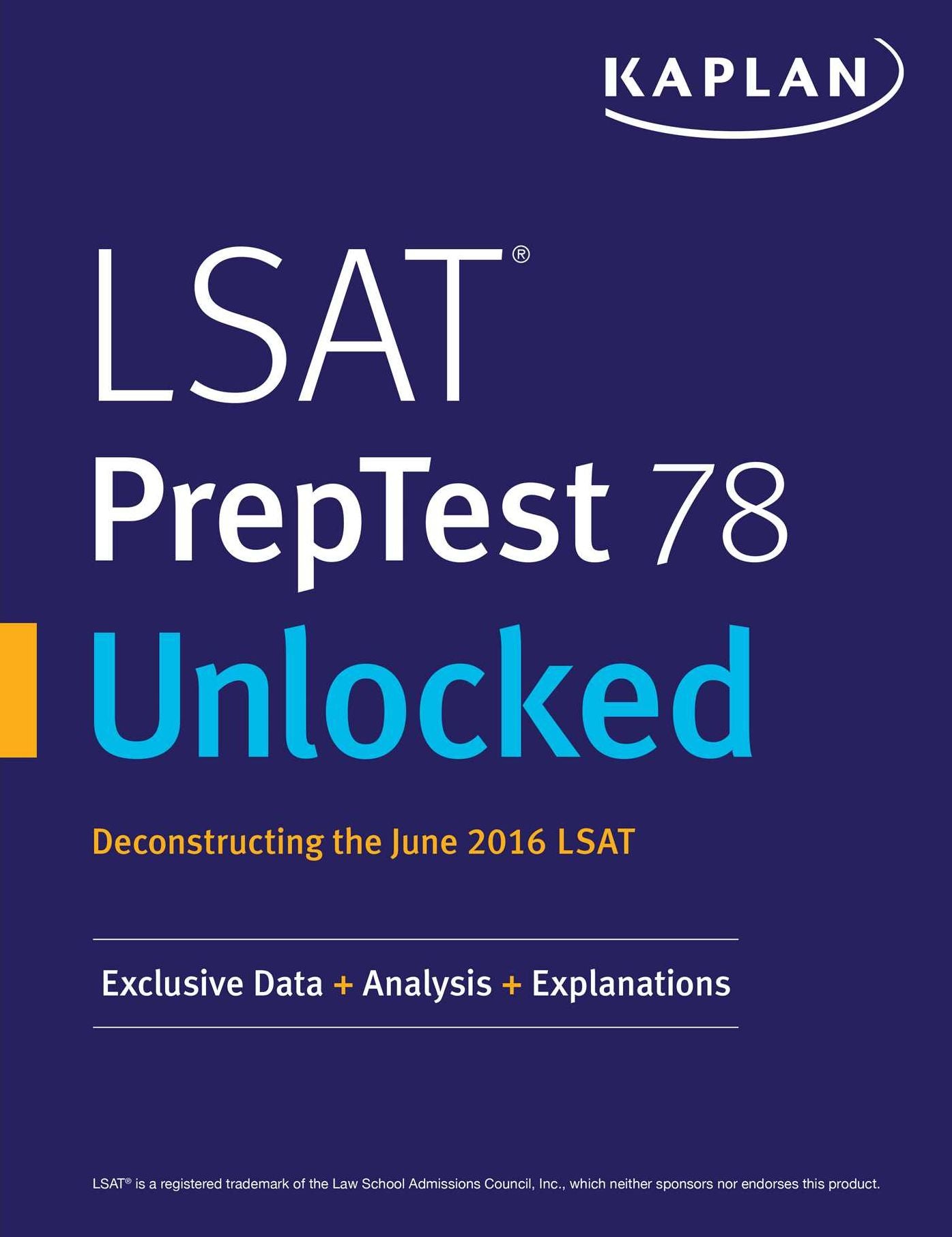 LSAT PrepTest 78 Unlocked: Exclusive Data + Analysis + Explanations