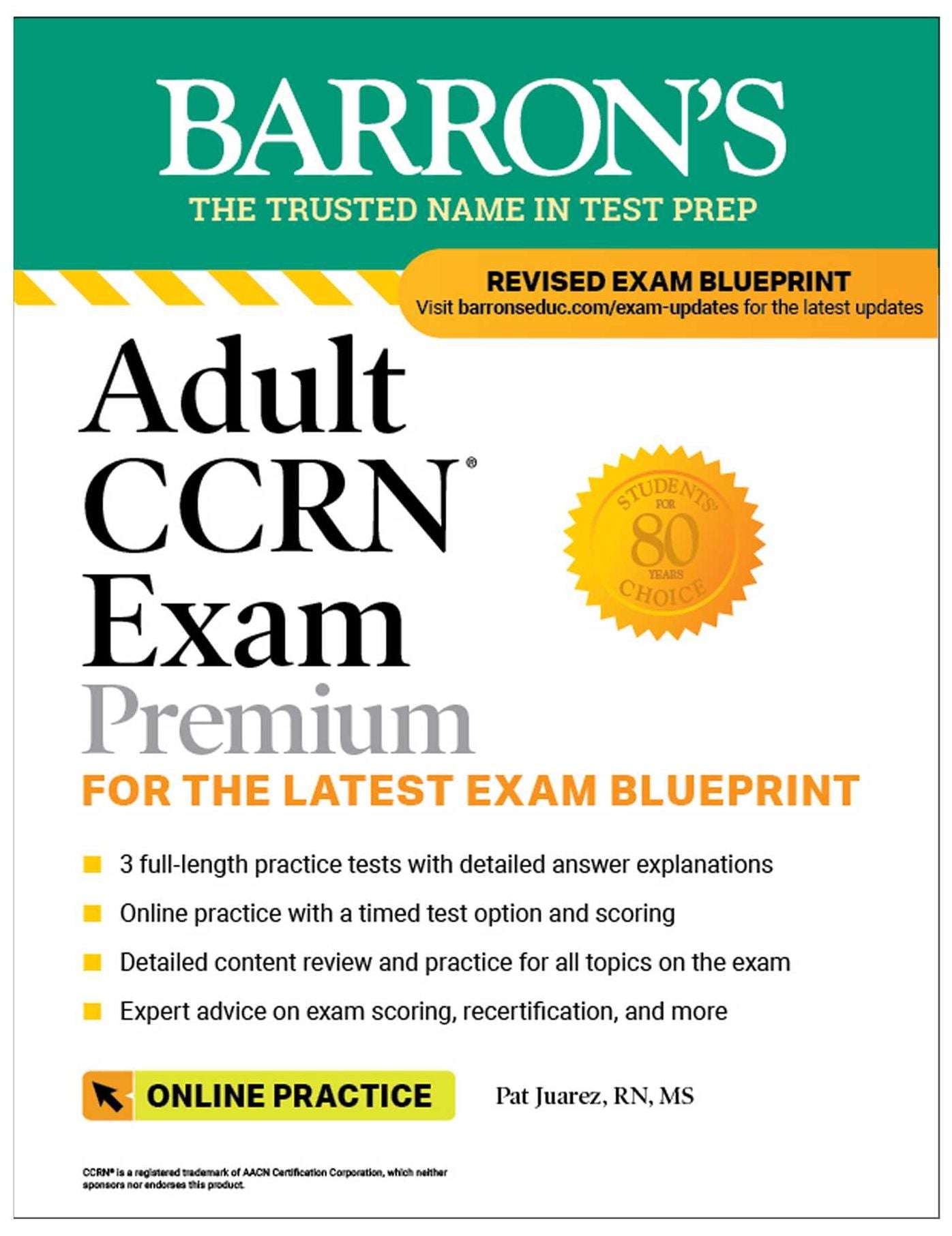 Adult CCRN Exam Premium: For the Latest Exam Blueprint, Includes 3 Practice Tests, Comprehensive Review, and Online Study Prep