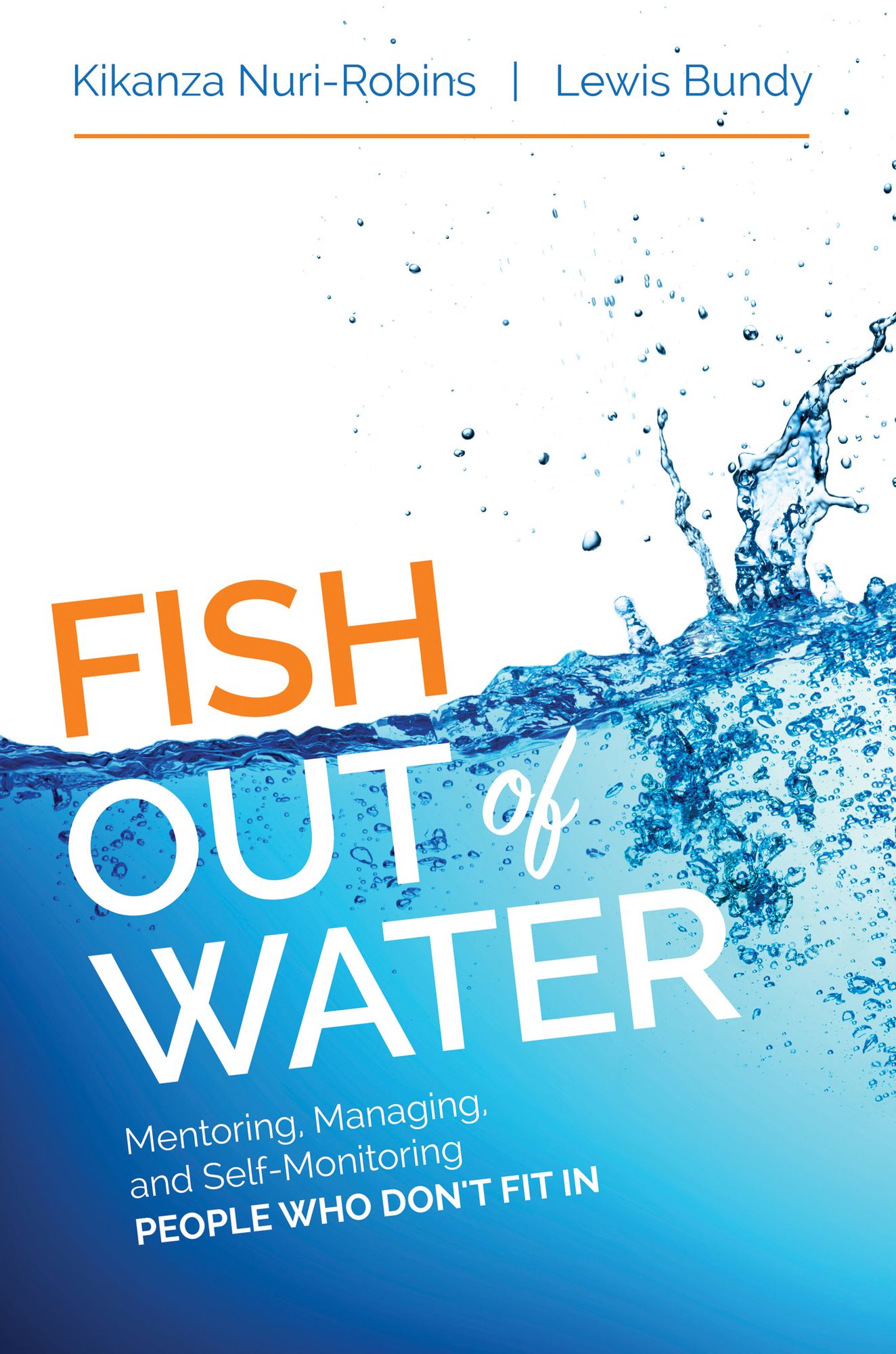Fish Out of Water: Mentoring, Managing, and Self-Monitoring People Who Don't Fit in