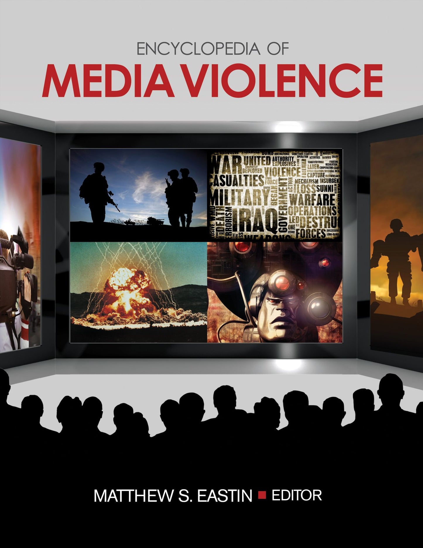 Encyclopedia of Media Violence: One-Volume Set