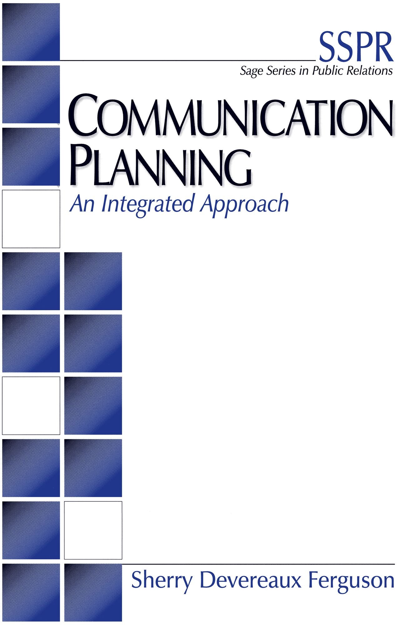 Communication Planning: An Integrated Approach