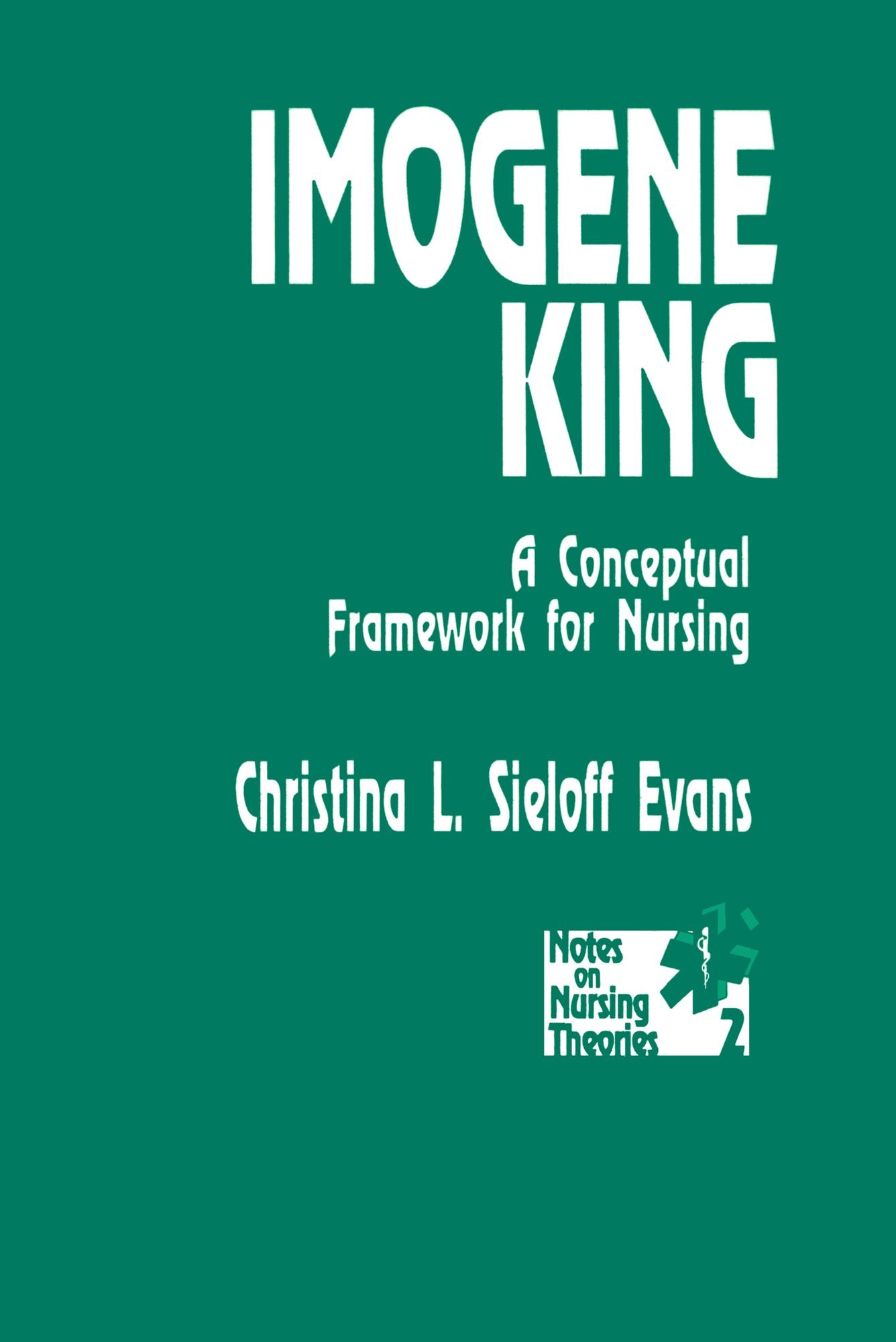 Imogene King: A Conceptual Framework for Nursing