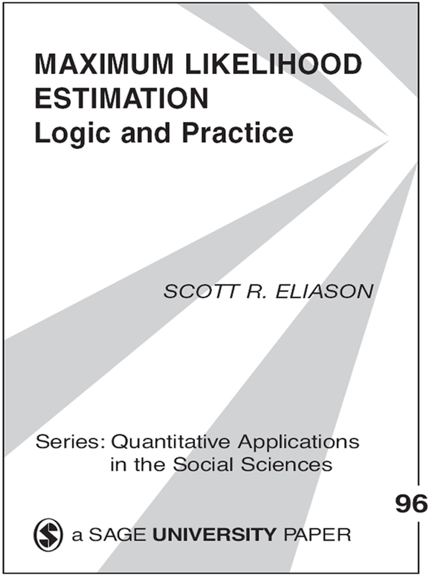 Maximum Likelihood Estimation: Logic and Practice