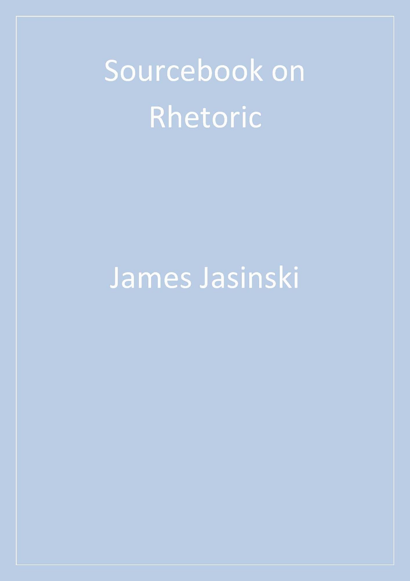 Sourcebook on Rhetoric
