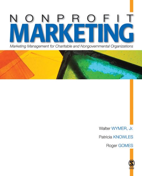 Nonprofit Marketing: Marketing Management for Charitable and Nongovernmental Organizations