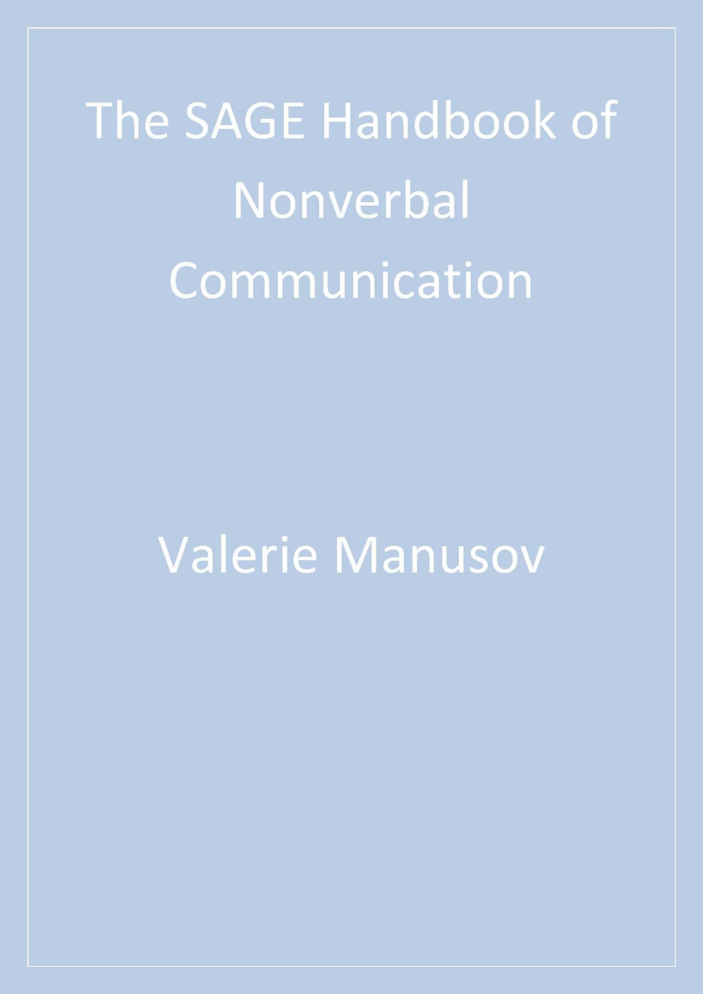 The SAGE Handbook of Nonverbal Communication