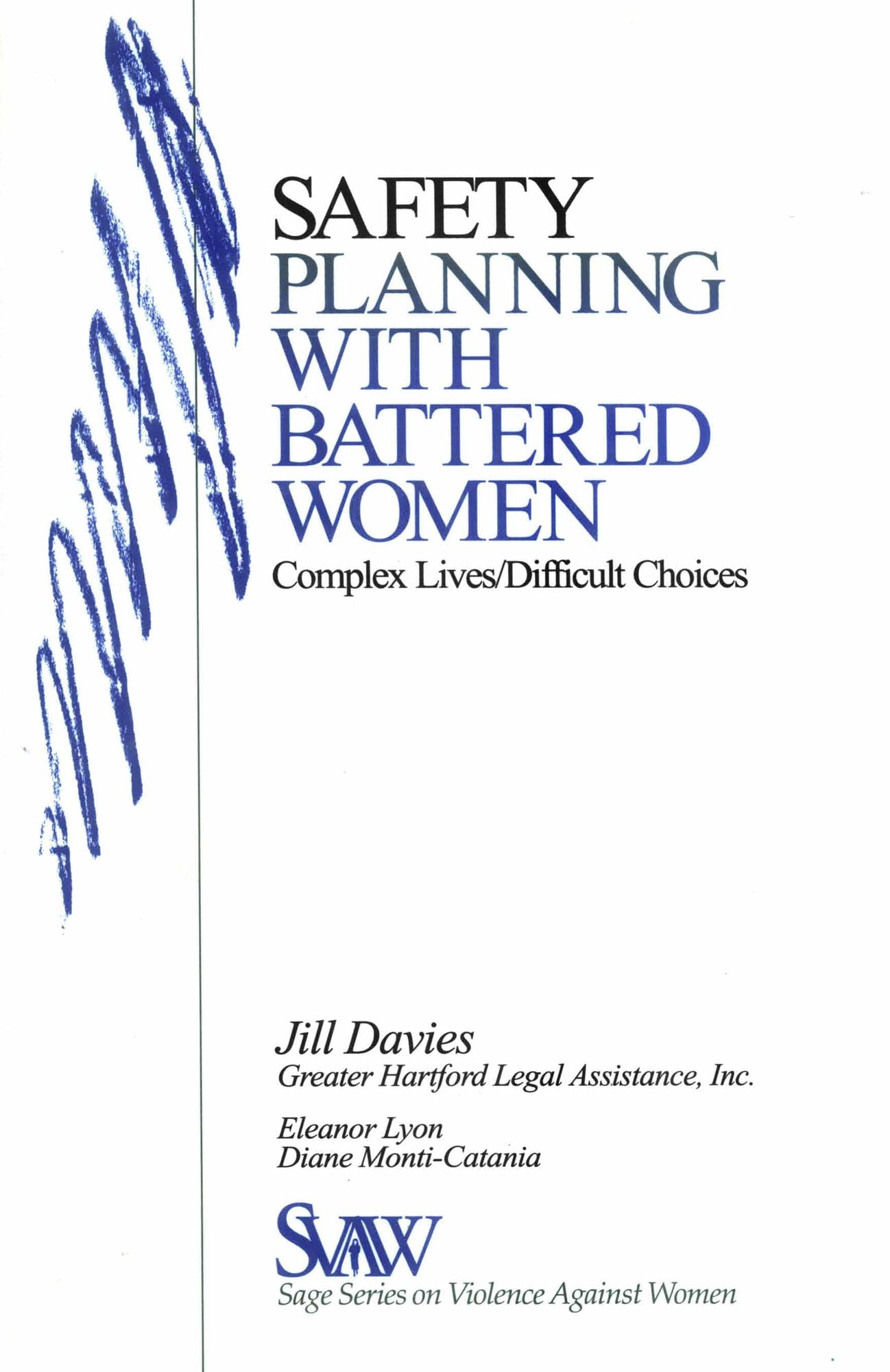 Safety Planning with Battered Women: Complex Lives/Difficult Choices