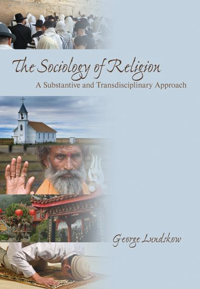 The Sociology of Religion: A Substantive and Transdisciplinary Approach