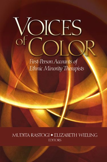 Voices of Color: First-Person Accounts of Ethnic Minority Therapists