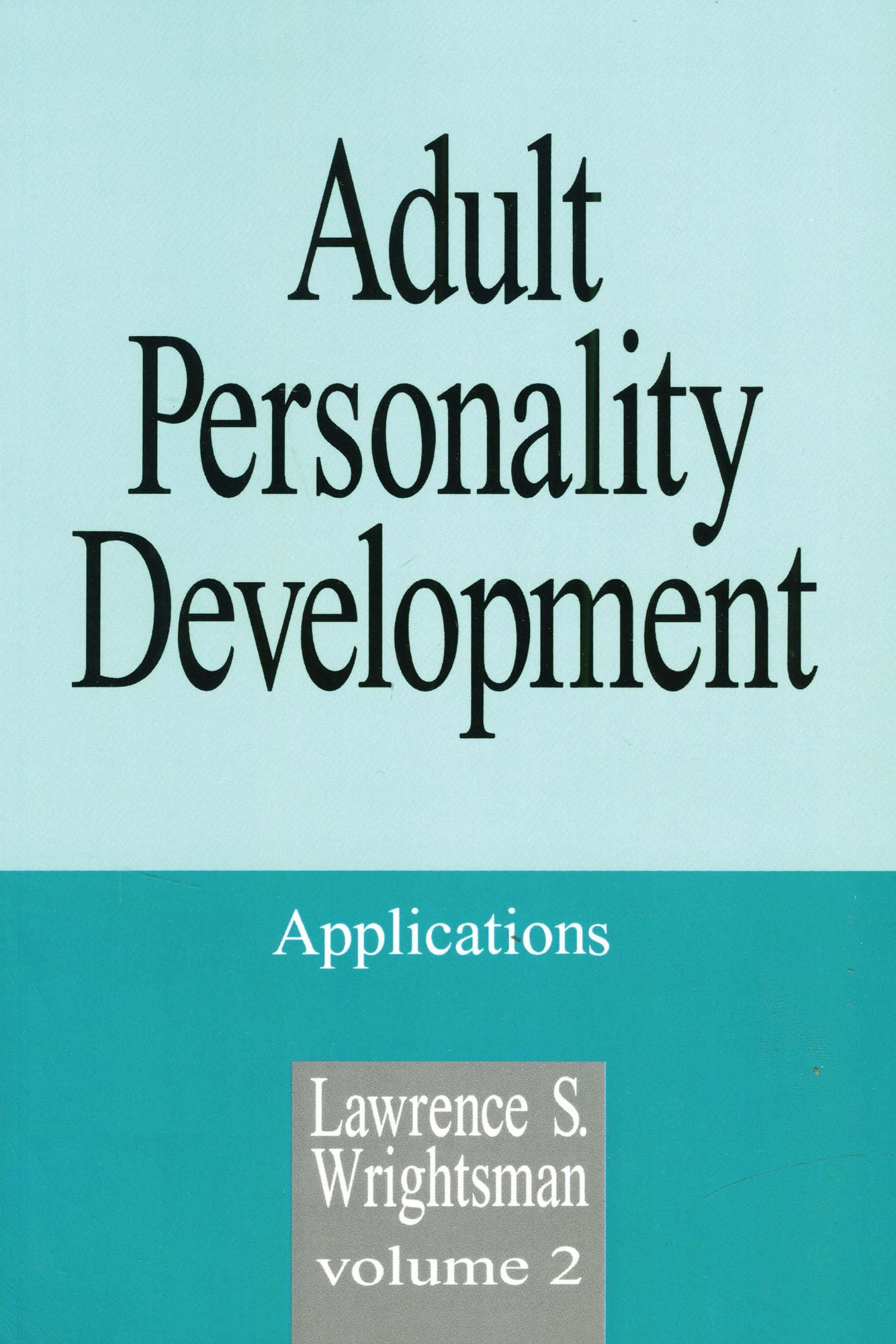 Adult Personality Development: Volume 1: Theories and Concepts