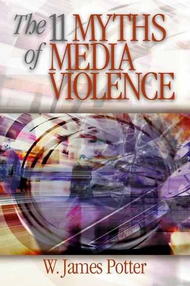 The 11 Myths of Media Violence