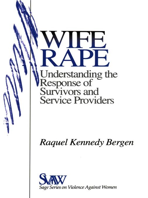 Wife Rape: Understanding the Response of Survivors and Service Providers