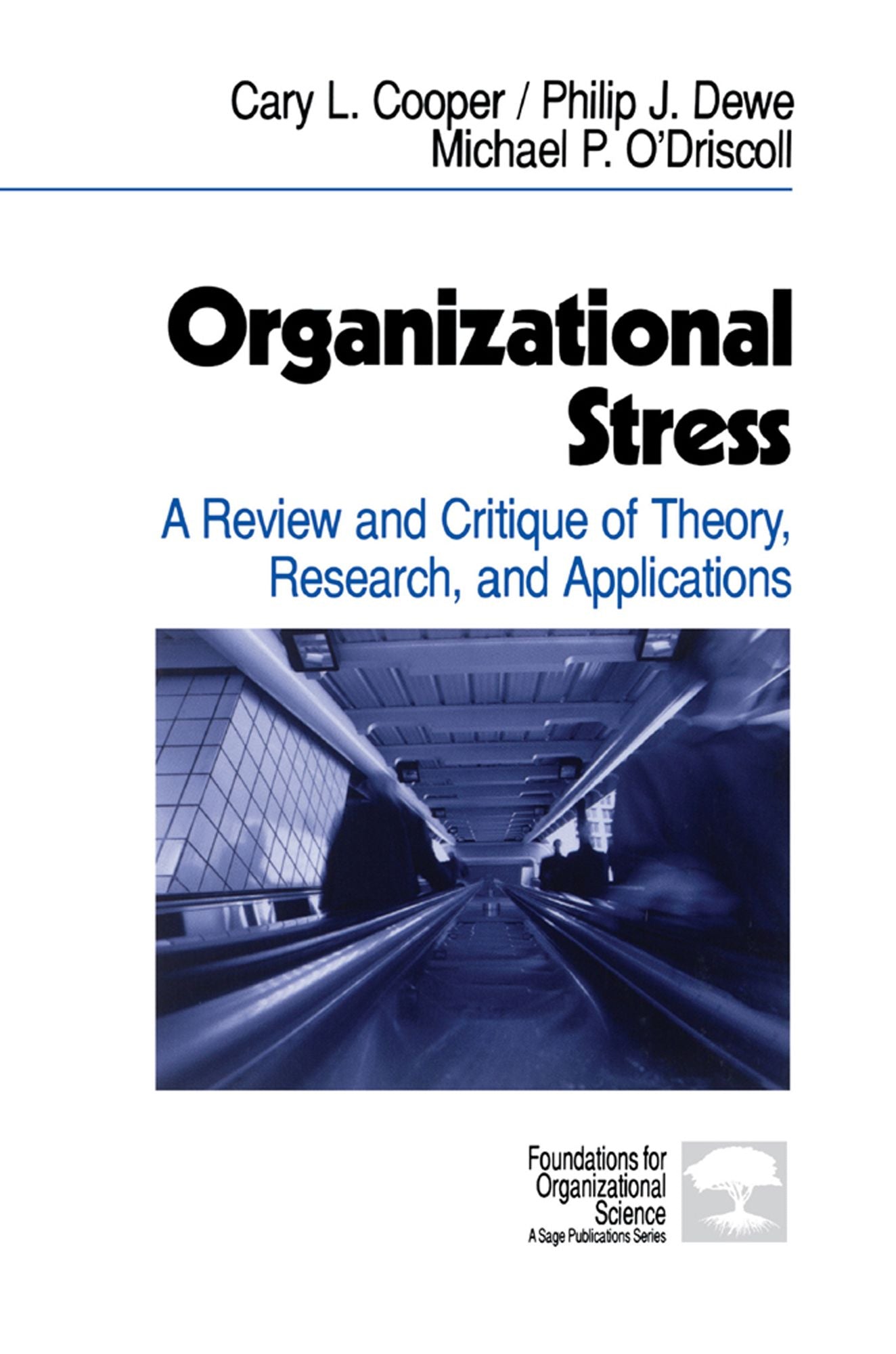 Organizational Stress: A Review and Critique of Theory, Research, and Applications