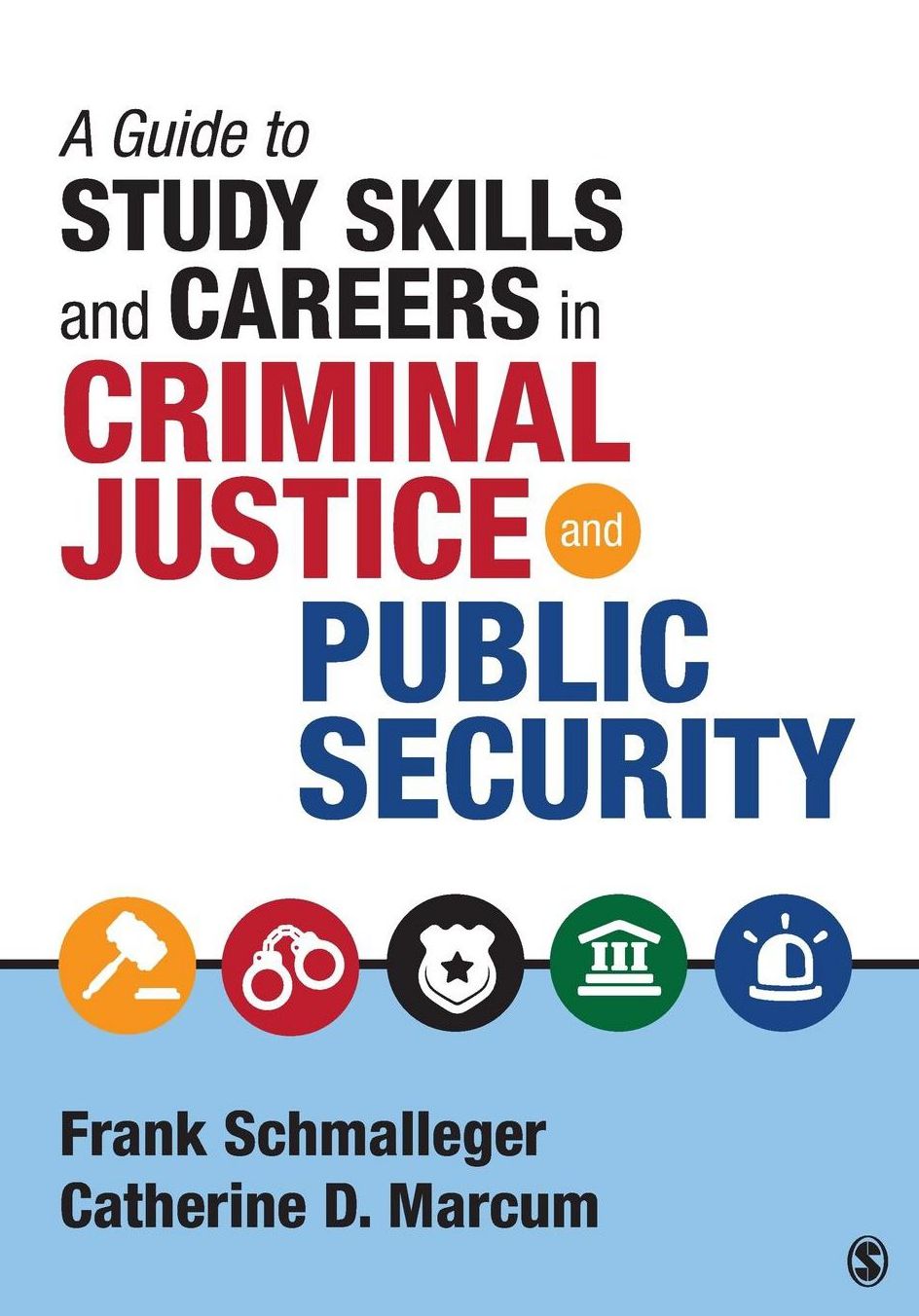 A Guide to Study Skills and Careers in Criminal Justice and Public Security