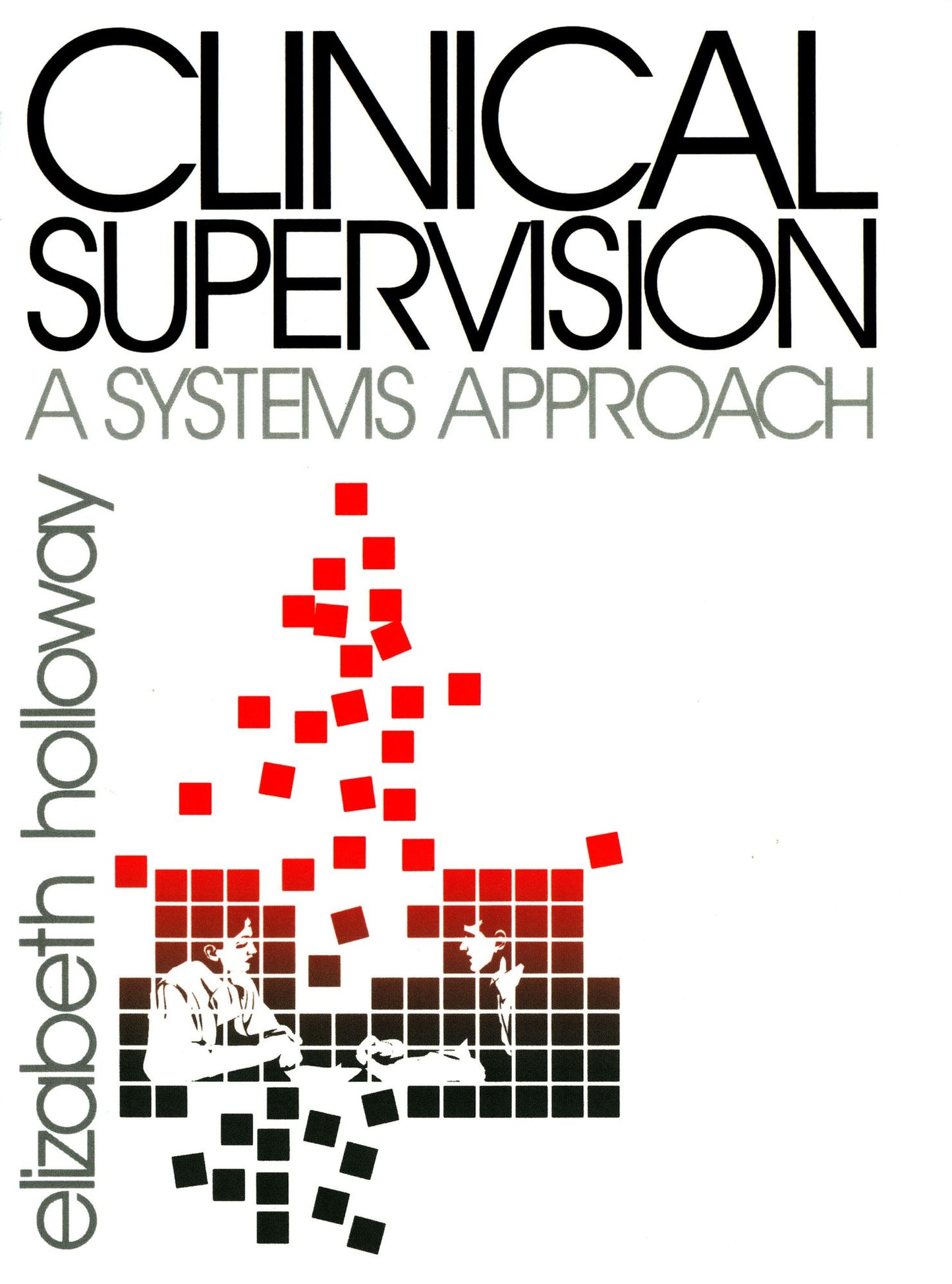 Clinical Supervision: A Systems Approach