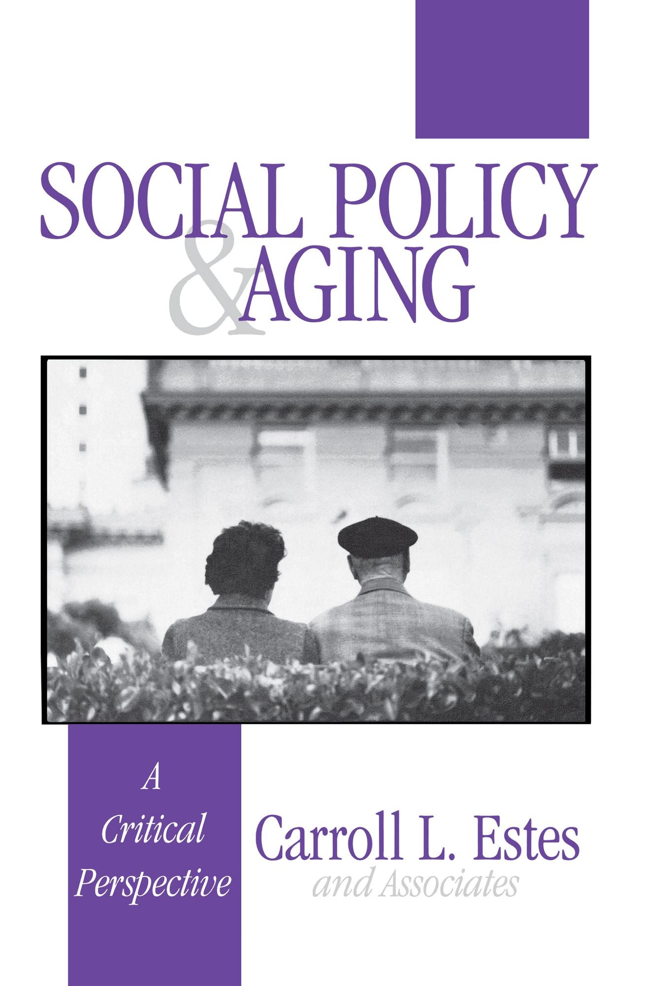 Social Policy and Aging: A Critical Perspective