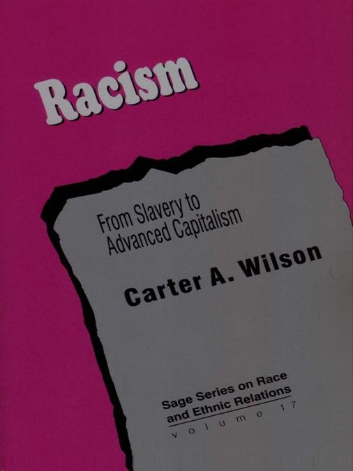 Racism: From Slavery to Advanced Capitalism