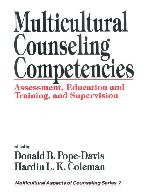 Multicultural Counseling Competencies: Assessment, Education and Training, and Supervision