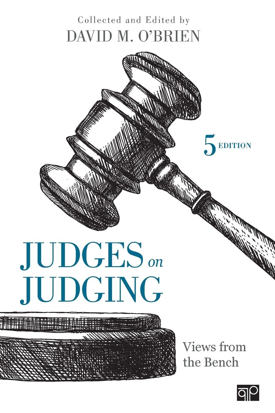 Judges on Judging: Views from the Bench
