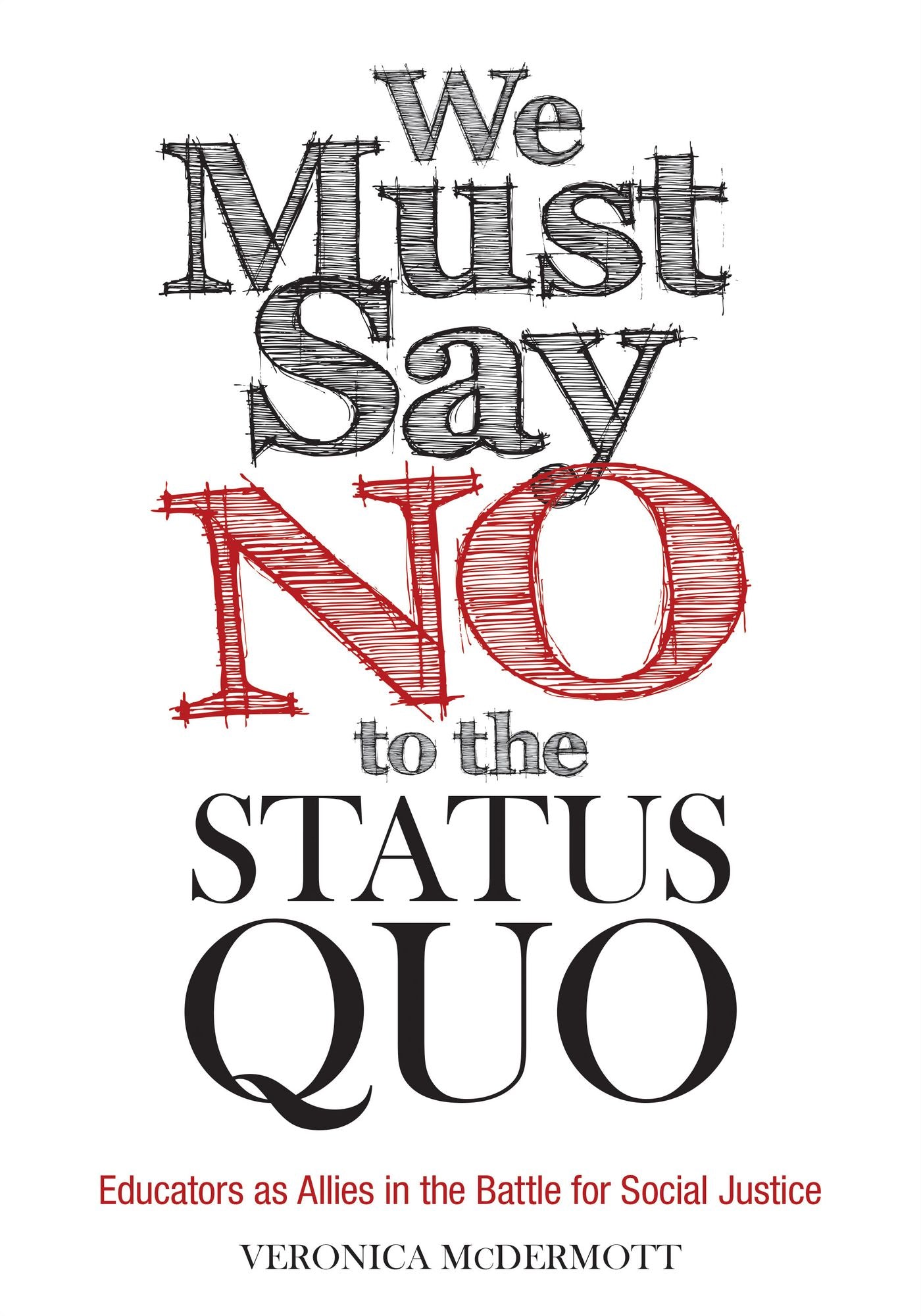 We Must Say No to the Status Quo: Educators as Allies in the Battle for Social Justice
