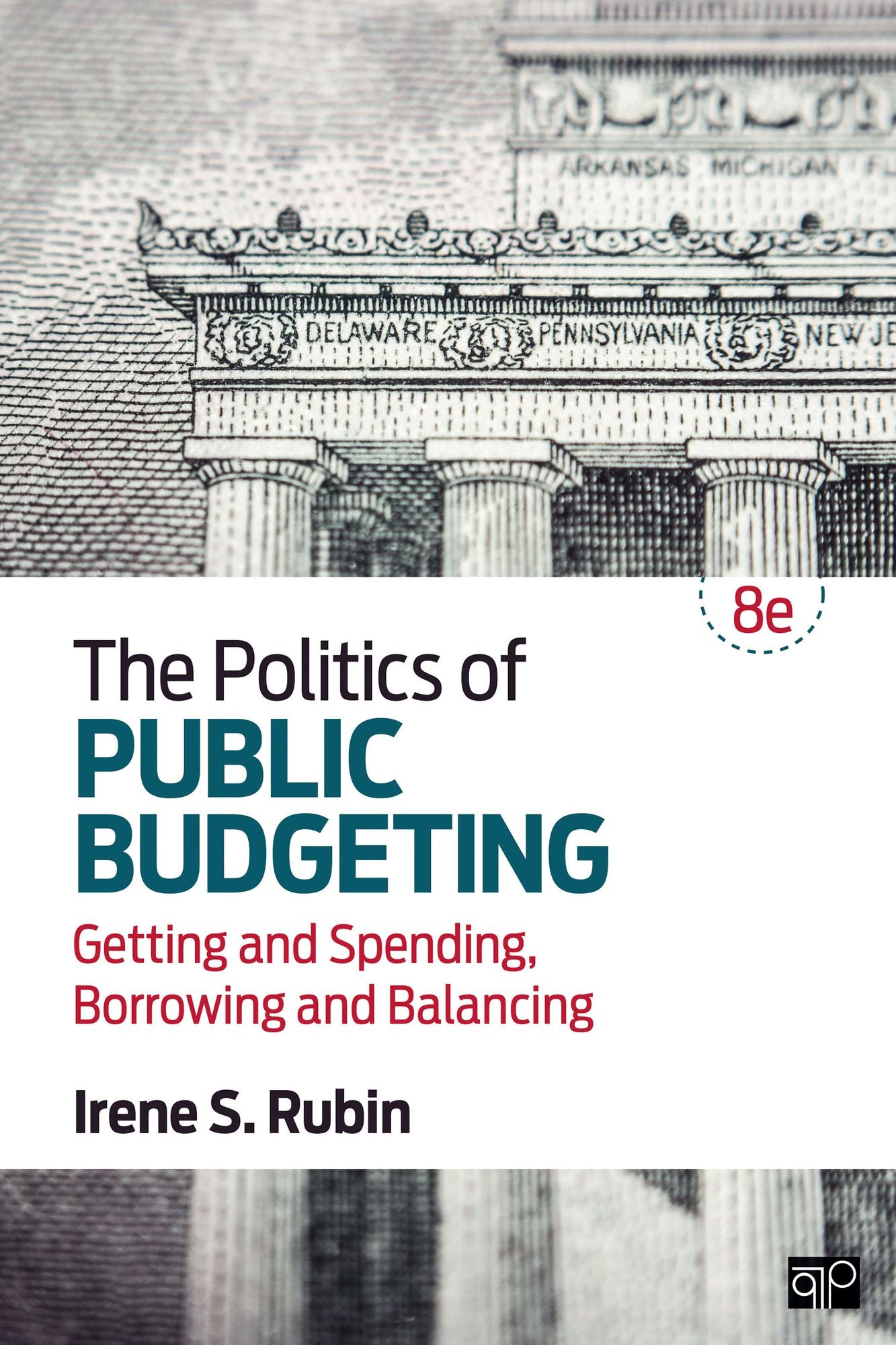 The Politics of Public Budgeting: Getting and Spending, Borrowing and Balancing